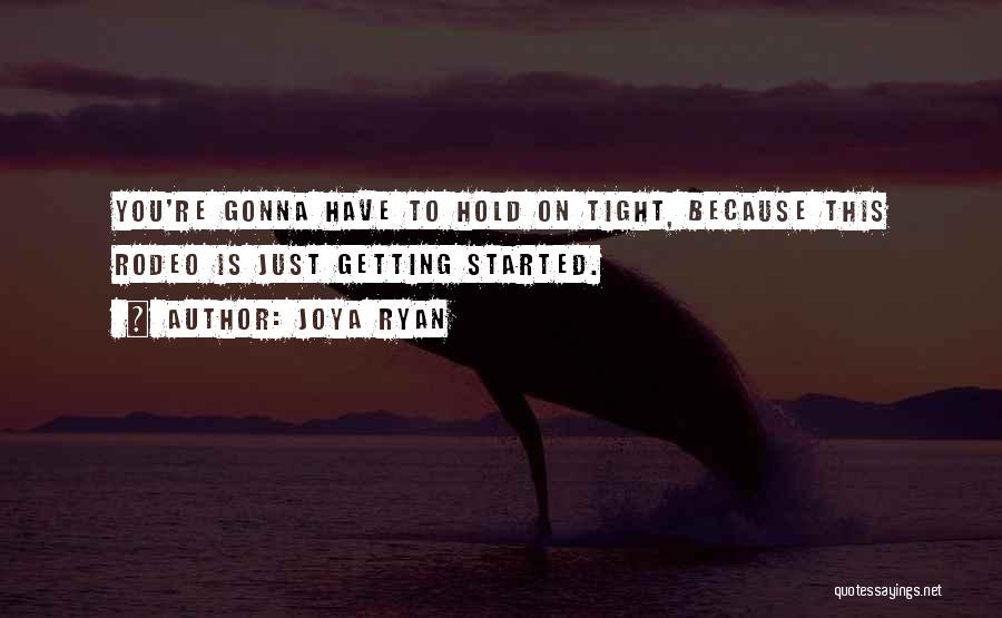 Joya Ryan Quotes 1127390