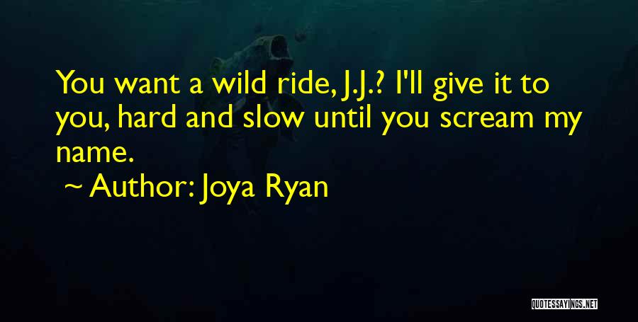 Joya Ryan Quotes 1309313