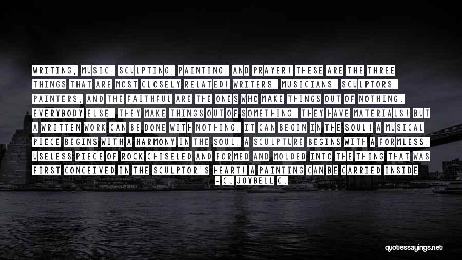 Joybell Quotes By C. JoyBell C. Joybell Quotes By C. JoyBell C.