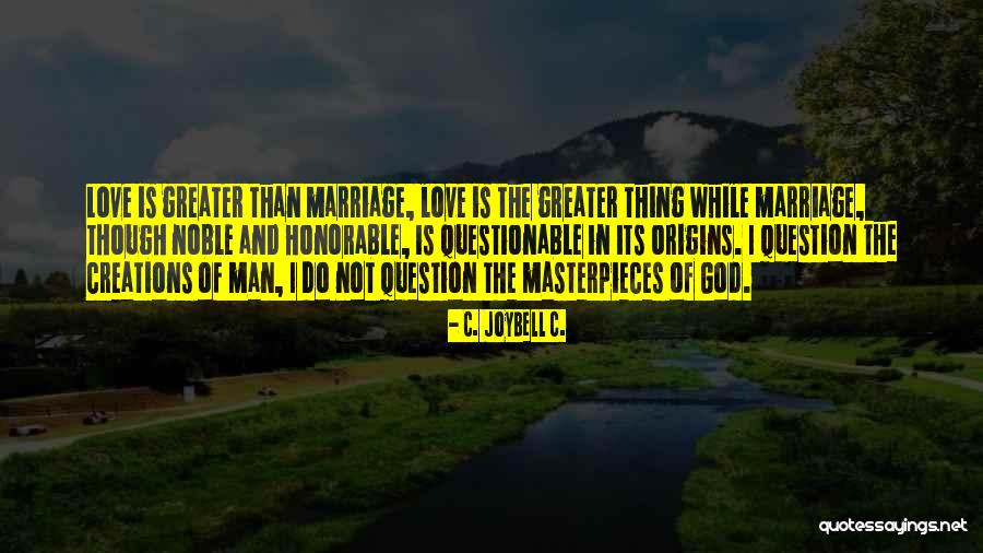 Joybell Quotes By C. JoyBell C. Joybell Quotes By C. JoyBell C.