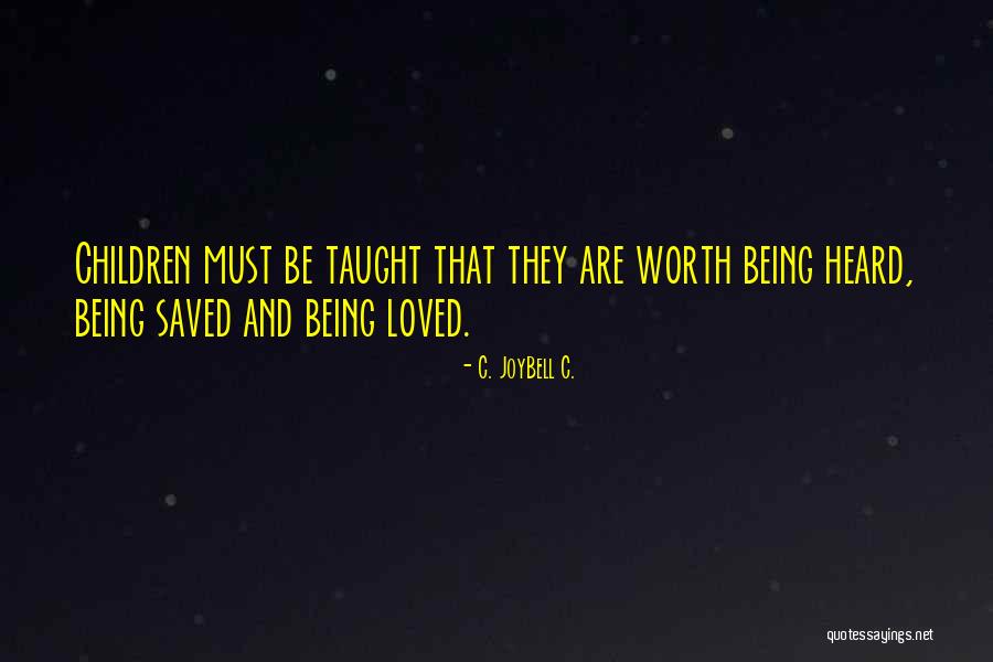 Joybell Quotes By C. JoyBell C. Joybell Quotes By C. JoyBell C.