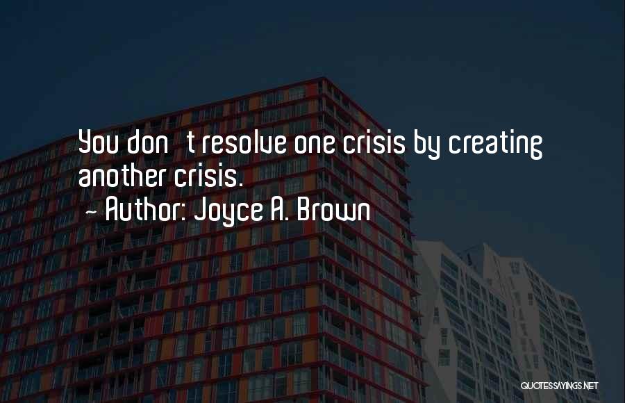 Joyce A. Brown Quotes 429314