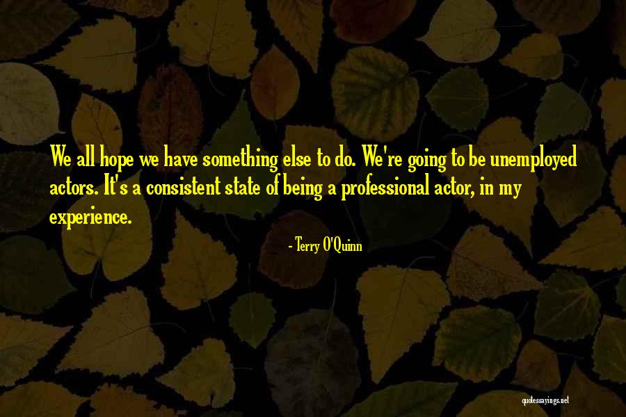 Joyce Carey Quotes By Terry O'Quinn Joyce Carey Quotes By Terry O'Quinn
