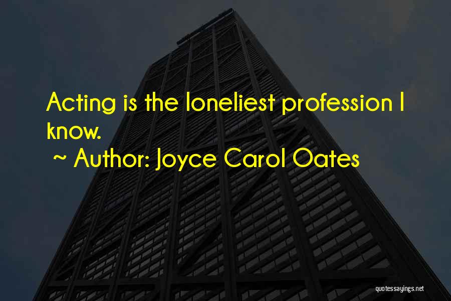 Joyce Carol Oates Quotes 1731635
