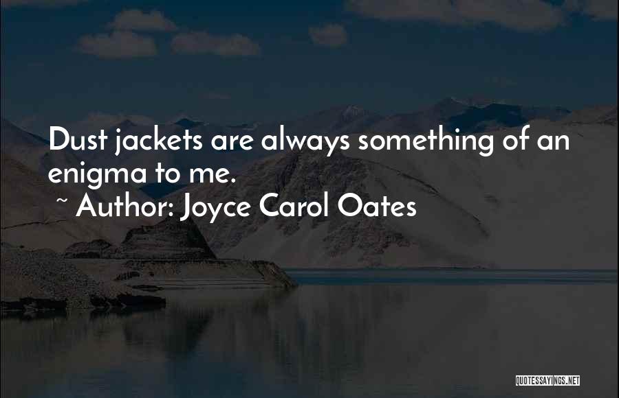 Joyce Carol Oates Quotes 591580