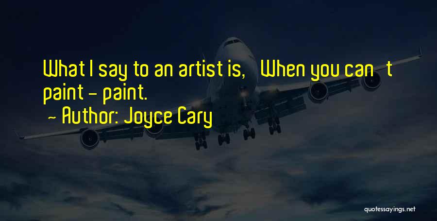 Joyce Cary Quotes 2073056