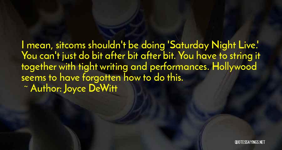 Joyce DeWitt Quotes 1121534