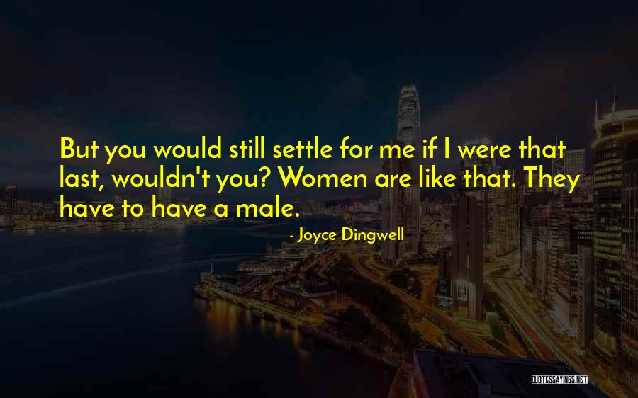 Joyce Dingwell Quotes 1279870