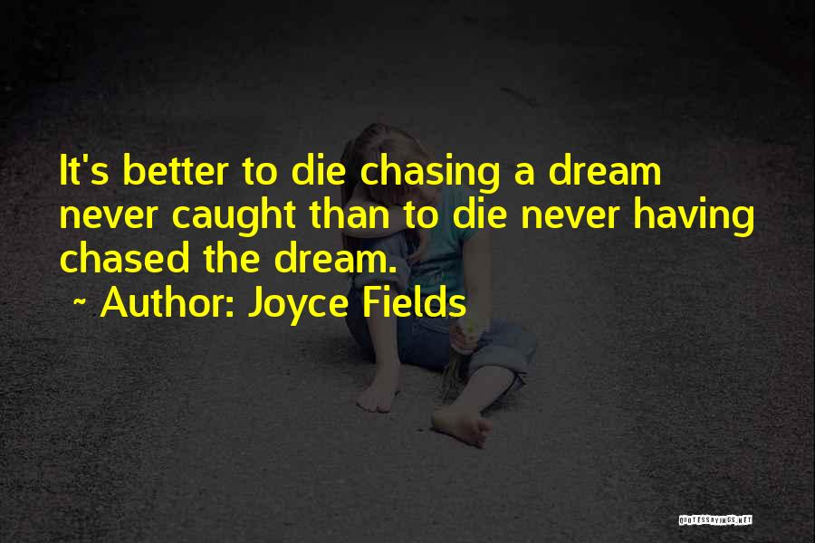 Joyce Fields Quotes 822989