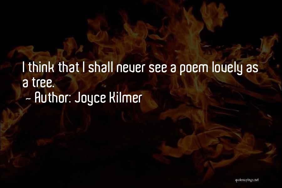 Joyce Kilmer Quotes 347364