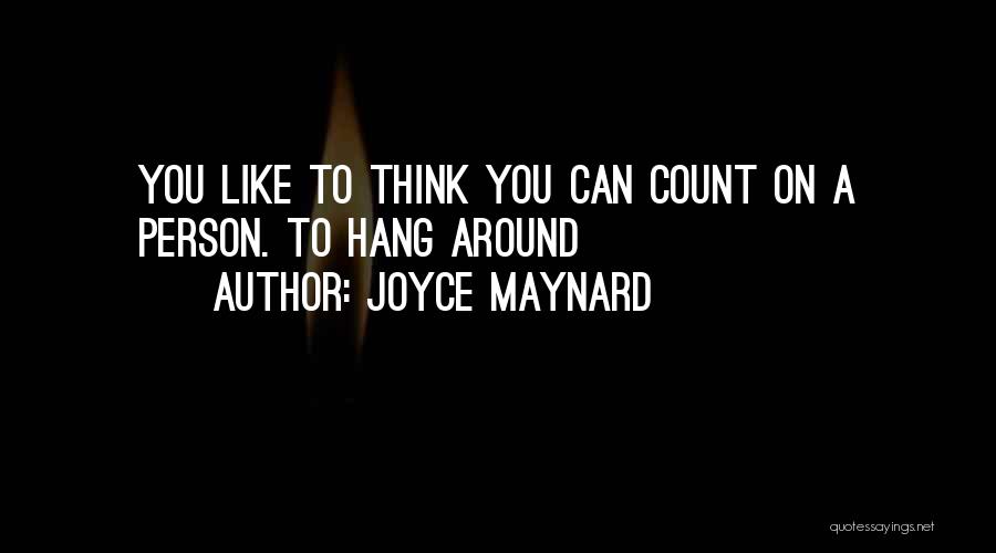 Joyce Maynard Quotes 1013307