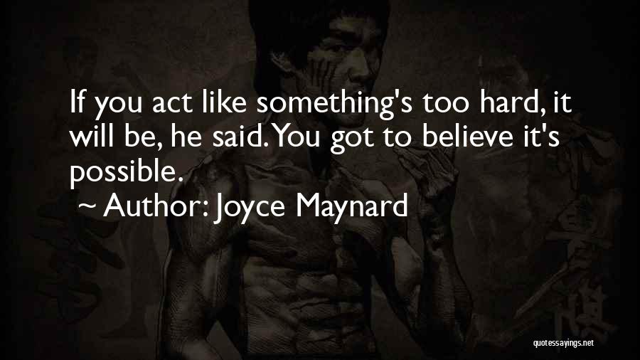 Joyce Maynard Quotes 1191567