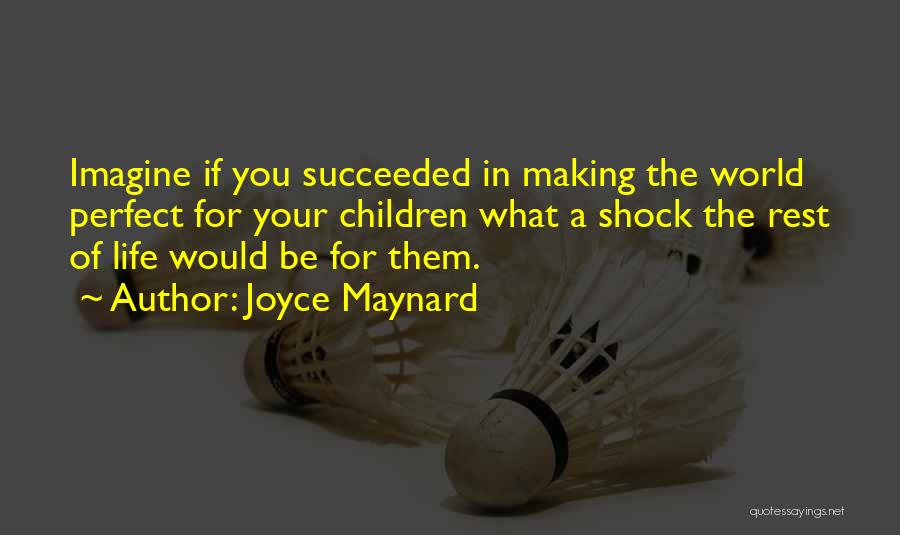 Joyce Maynard Quotes 1242606