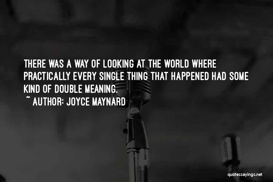 Joyce Maynard Quotes 1589497