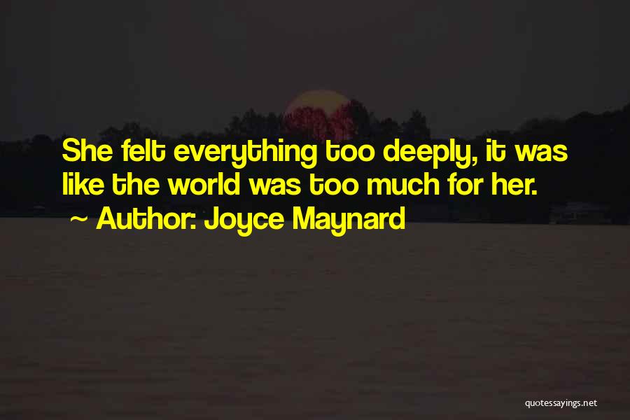 Joyce Maynard Quotes 1701300