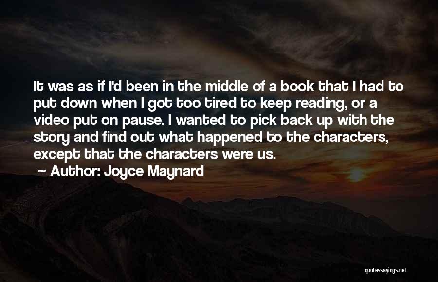 Joyce Maynard Quotes 1782107