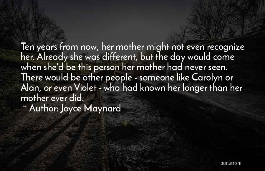 Joyce Maynard Quotes 1846969