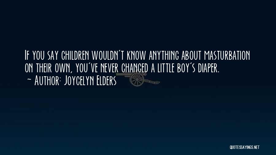 Joycelyn Elders Quotes 686234