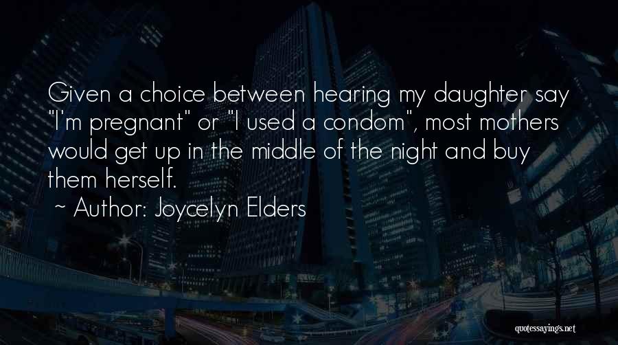 Joycelyn Elders Quotes 740800