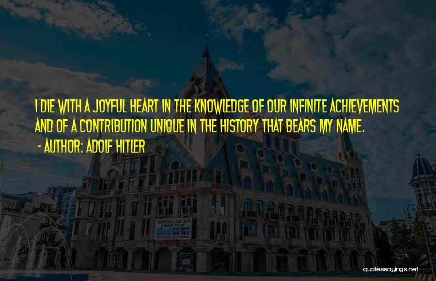 Joyful Heart Quotes By Adolf Hitler