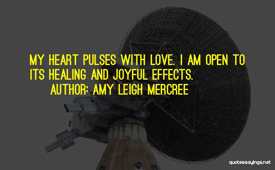 Joyful Heart Quotes By Amy Leigh Mercree