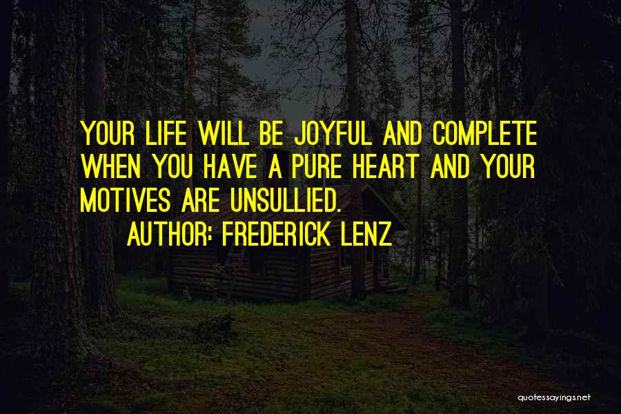 Joyful Heart Quotes By Frederick Lenz