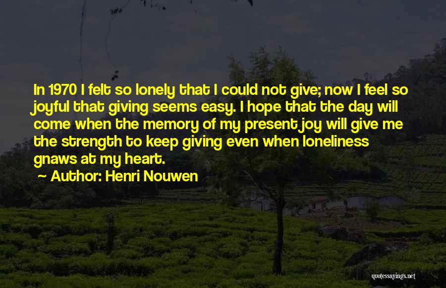 Joyful Heart Quotes By Henri Nouwen