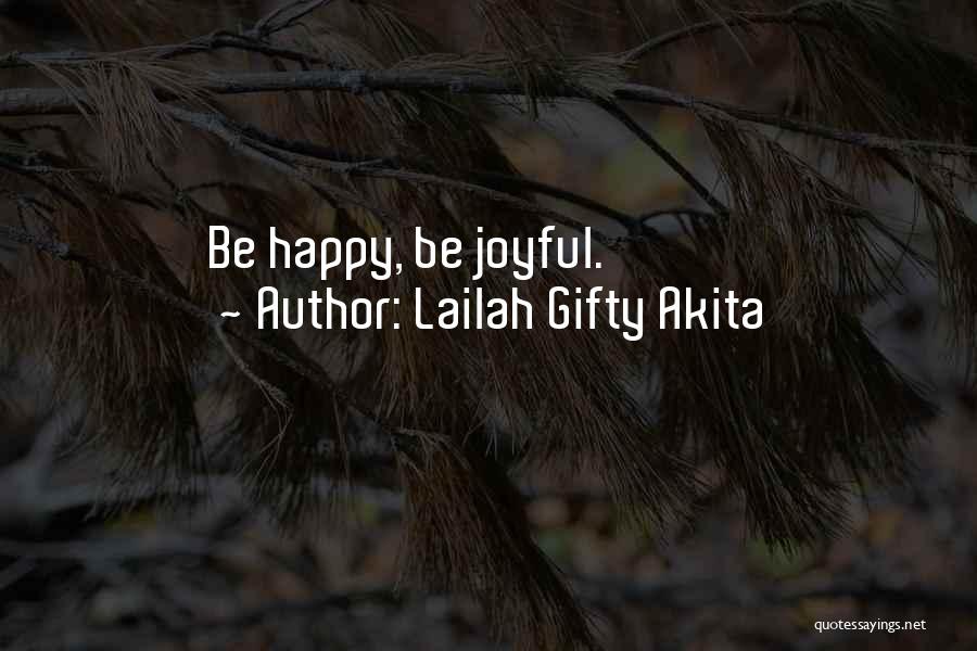 Joyful Heart Quotes By Lailah Gifty Akita
