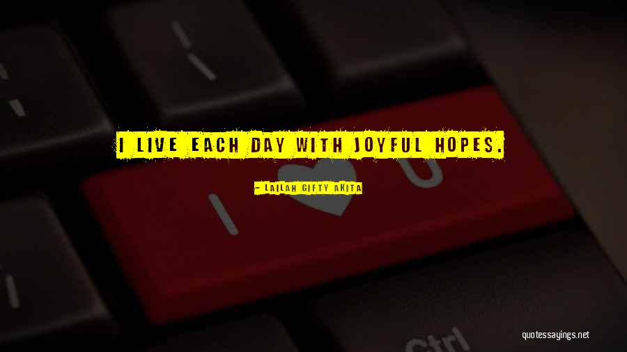 Joyful Inspirational Quotes By Lailah Gifty Akita Joyful Inspirational Quotes By Lailah Gifty Akita