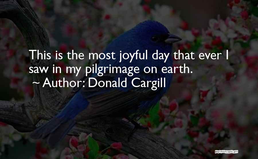 Joyful Quotes By Donald Cargill