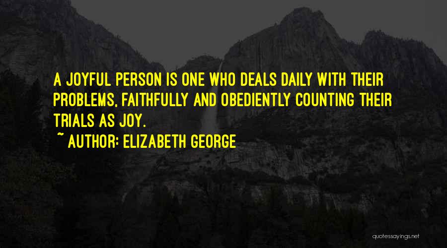 Joyful Quotes By Elizabeth George