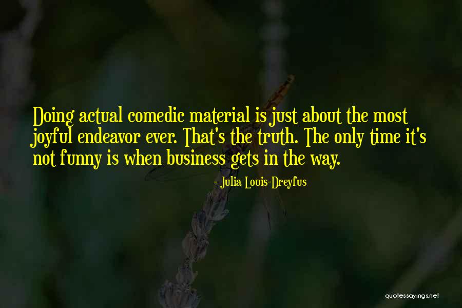 Joyful Quotes By Julia Louis-Dreyfus