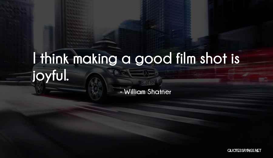 Joyful Quotes By William Shatner