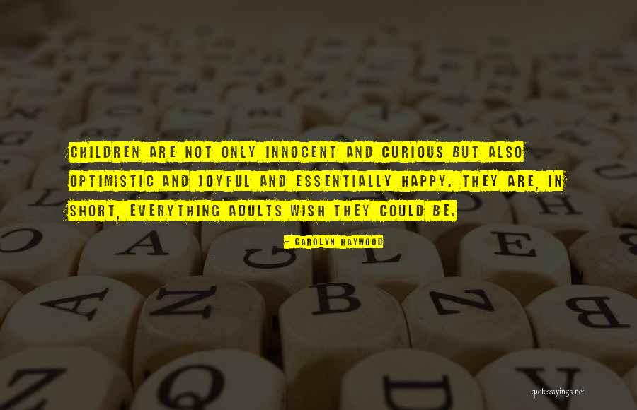 Joyful Short Quotes By Carolyn Haywood Joyful Short Quotes By Carolyn Haywood