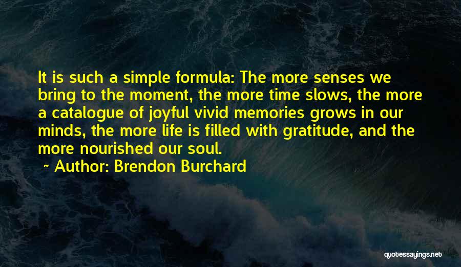 Joyful Soul Quotes By Brendon Burchard