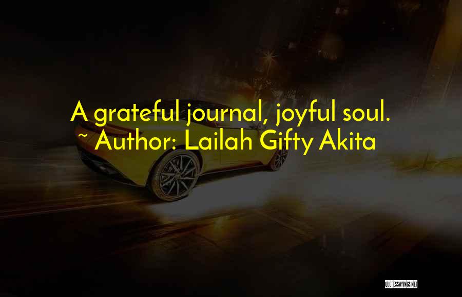 Joyful Soul Quotes By Lailah Gifty Akita