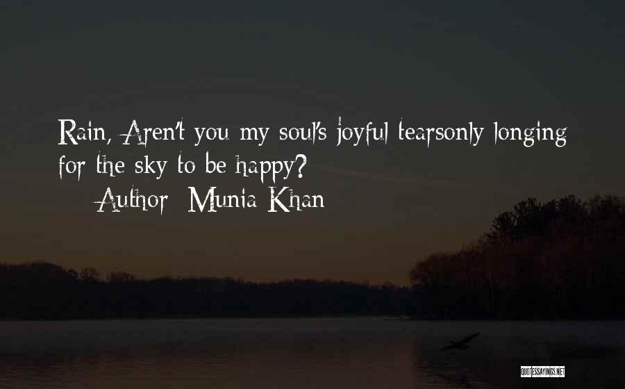 Joyful Soul Quotes By Munia Khan