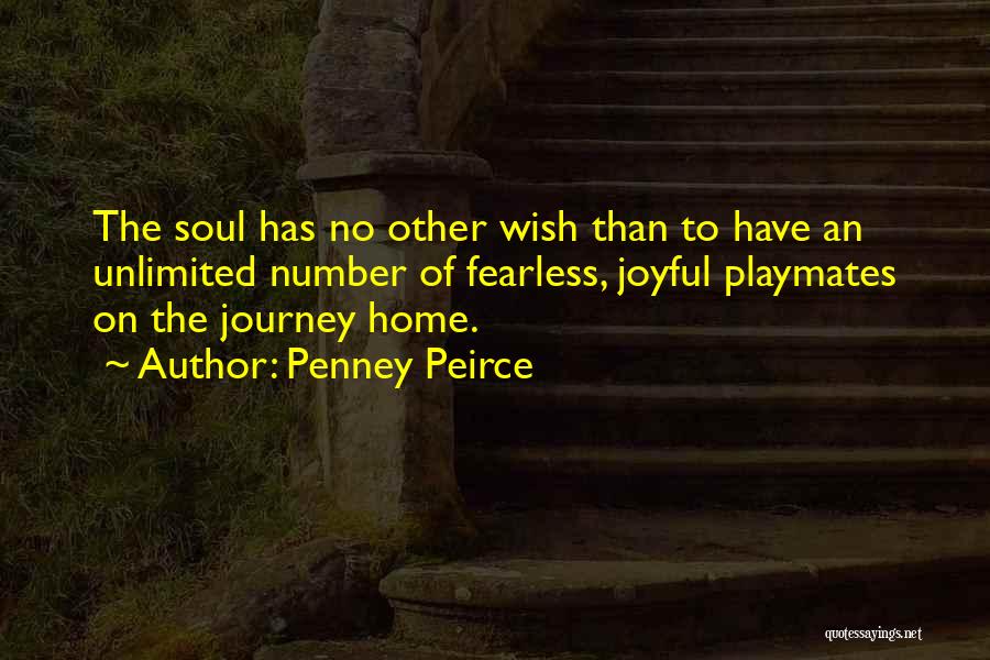 Joyful Soul Quotes By Penney Peirce