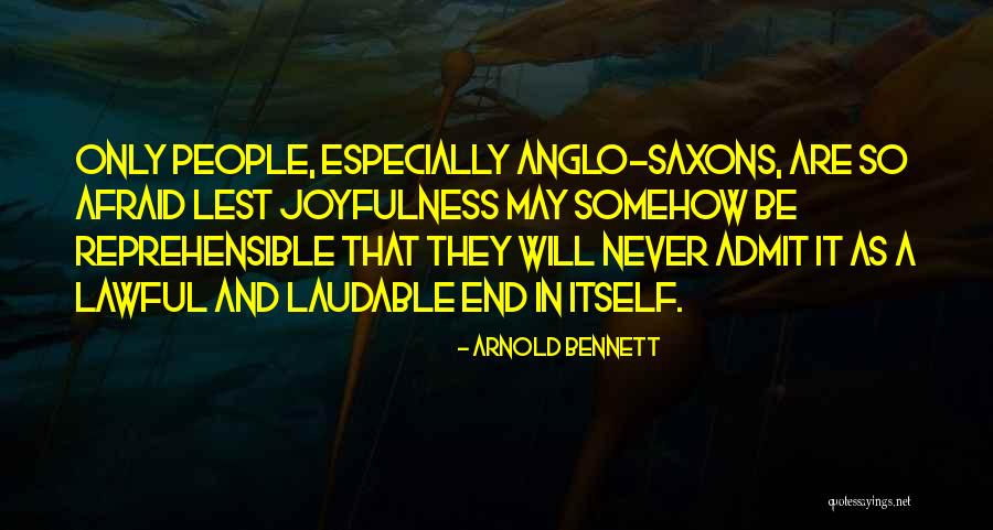 Joyfulness Quotes By Arnold Bennett Joyfulness Quotes By Arnold Bennett