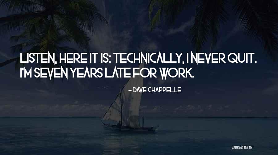 Joyless Striving Quotes By Dave Chappelle Joyless Striving Quotes By Dave Chappelle