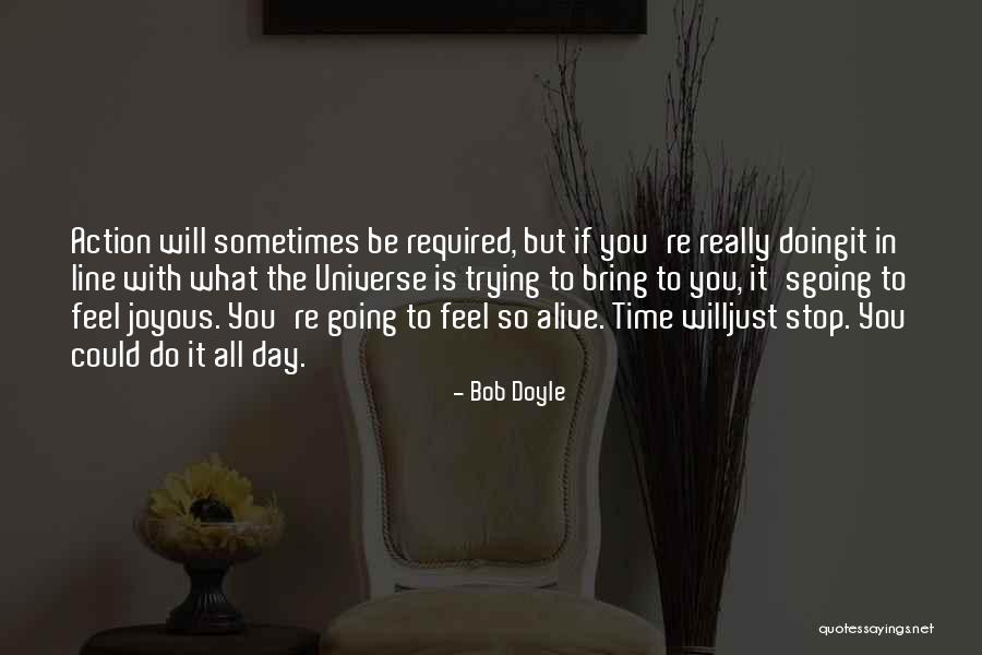 Joyous Day Quotes By Bob Doyle Joyous Day Quotes By Bob Doyle
