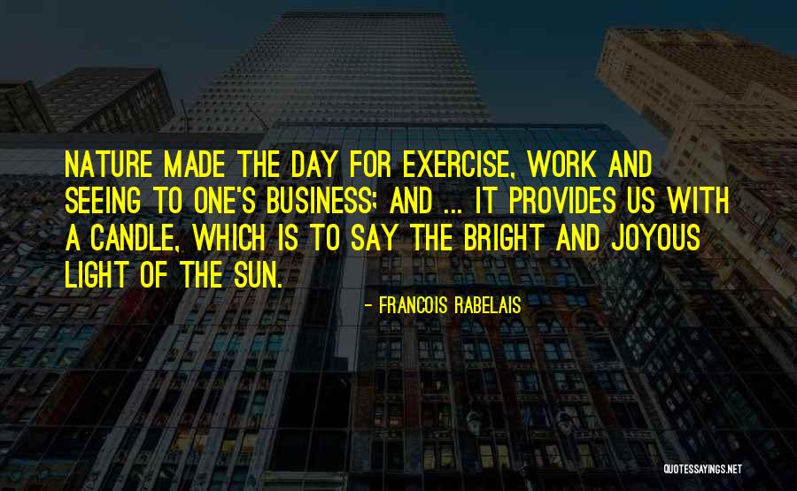Joyous Day Quotes By Francois Rabelais Joyous Day Quotes By Francois Rabelais