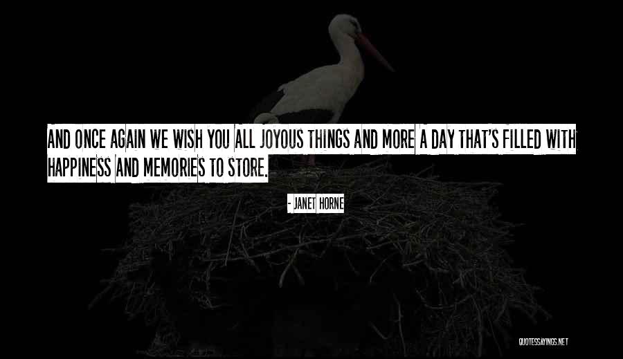 Joyous Day Quotes By Janet Horne Joyous Day Quotes By Janet Horne