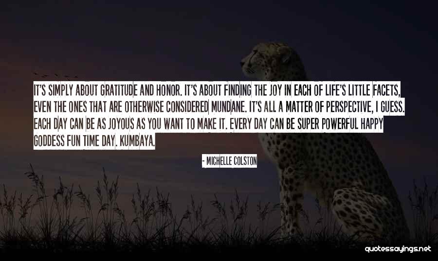 Joyous Day Quotes By Michelle Colston Joyous Day Quotes By Michelle Colston