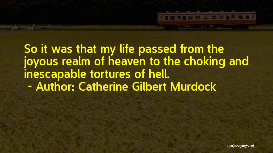 Joyous Life Quotes By Catherine Gilbert Murdock