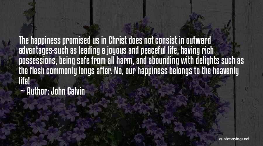 Joyous Life Quotes By John Calvin