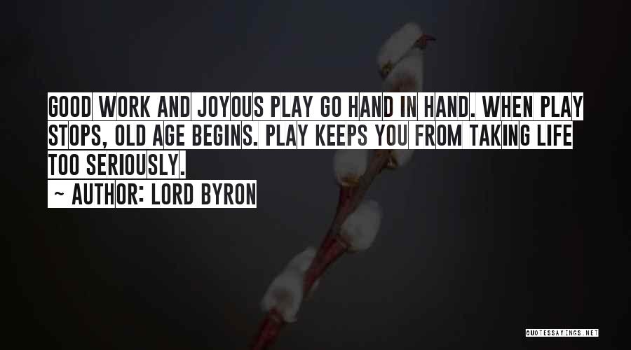 Joyous Life Quotes By Lord Byron