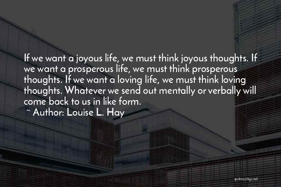 Joyous Life Quotes By Louise L. Hay