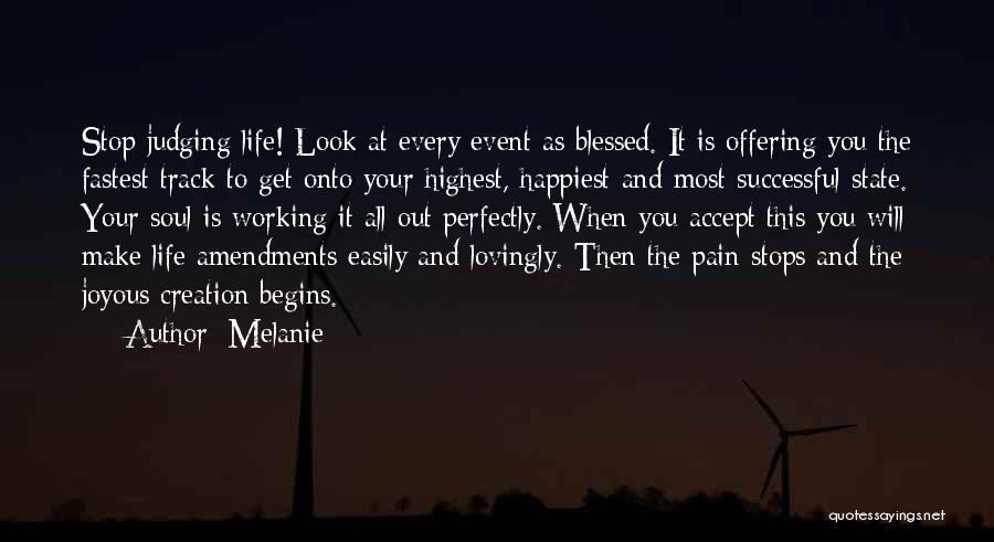 Joyous Life Quotes By Melanie