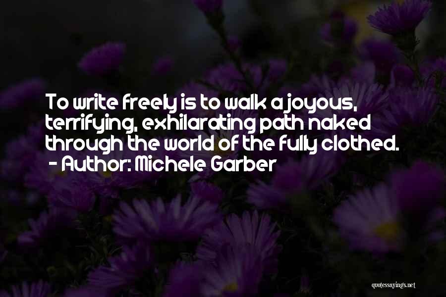 Joyous Life Quotes By Michele Garber